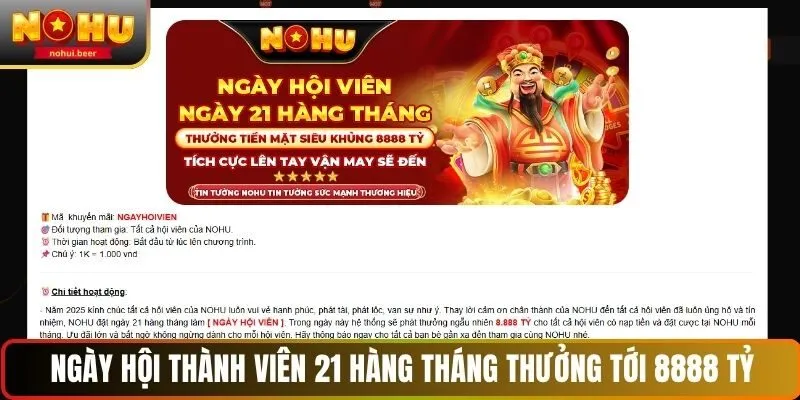 Ngày hội thành viên NOHU 21 hàng tháng thưởng đến 8888 tỷ Ngày hội thành viên NOHU 21 hàng tháng thưởng đến 8888 tỷ